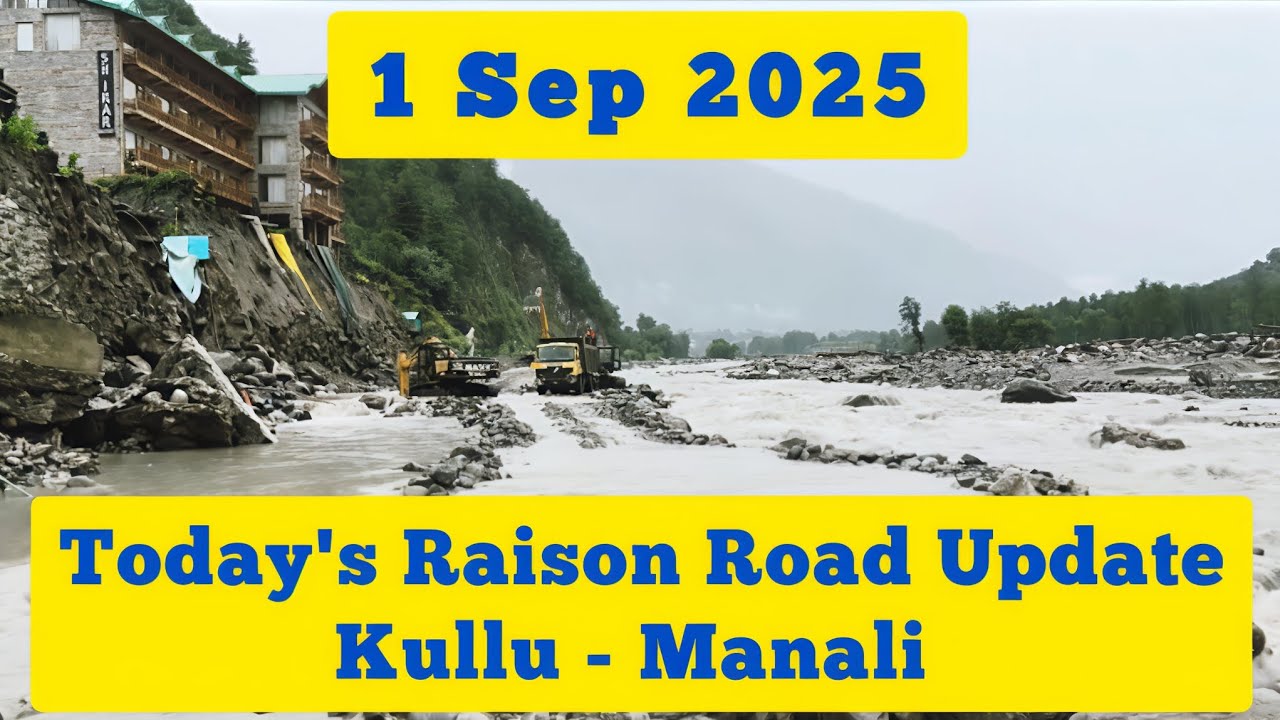 ⚠️ Raison Kullu-Manali Today Road Condition Update || 01Sep 2025 #manali #himachal #manaliroadtrip 