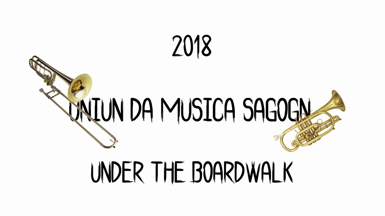 Under the Boardwalk - Uniun da musica Sagogn (2018)
