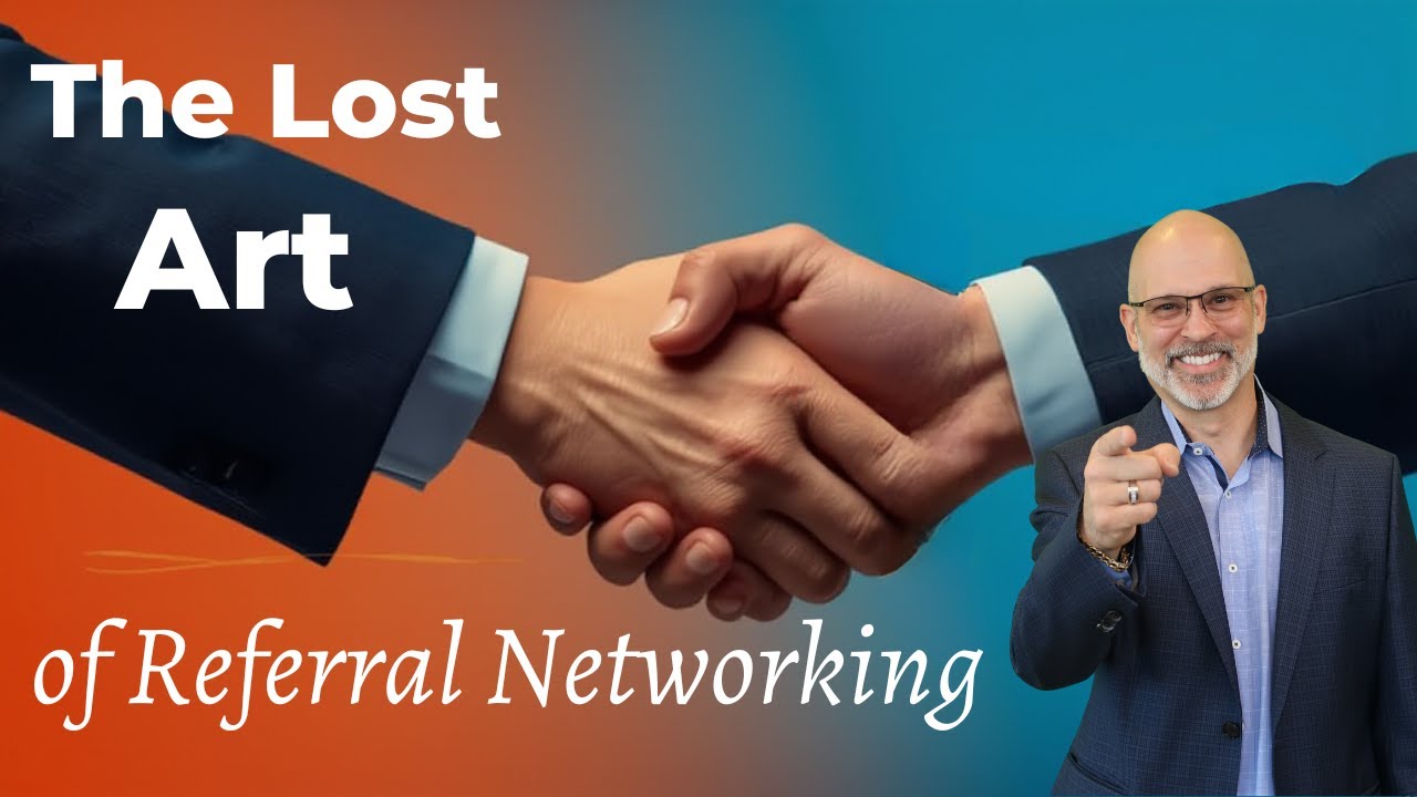 Mastering Referral Networking - Proven Networking Strategies from Rick Silva