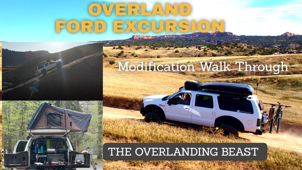 OVERLANDING: How to Buildout a Ford Excursion Summary! - Modifications completed for Camping!