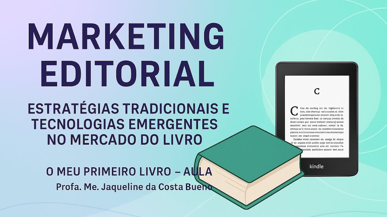 Aula 8 - Marketing Editorial & Tecnologias Emergentes 📚 |— Curso Meu Primeiro Livro 📕 