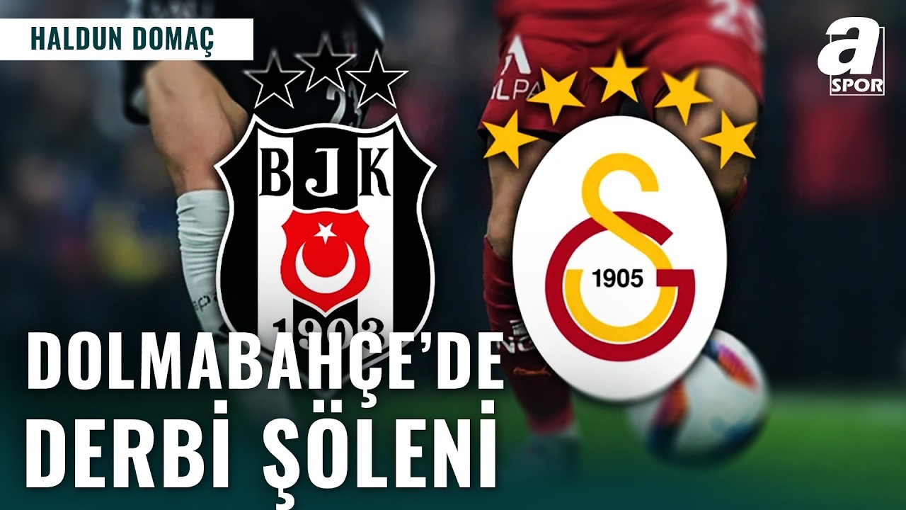 Derbi Ateşi Dolmabahçe'de Yanacak! Takımların Oyun Planı Nasıl Olabilir? Haldun Domaç Yorumladı...