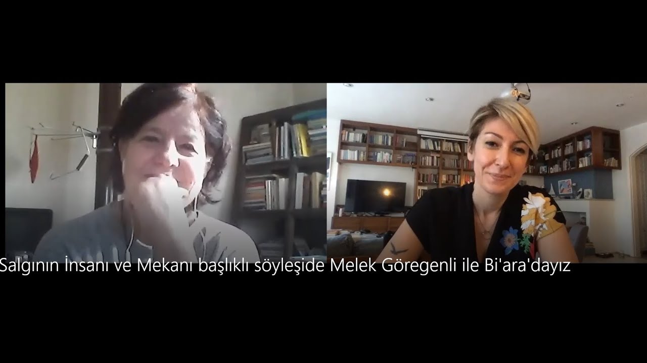 Melek Göregenli ile "Bi'ara'dayız": Salgının İnsanı ve Mekânı