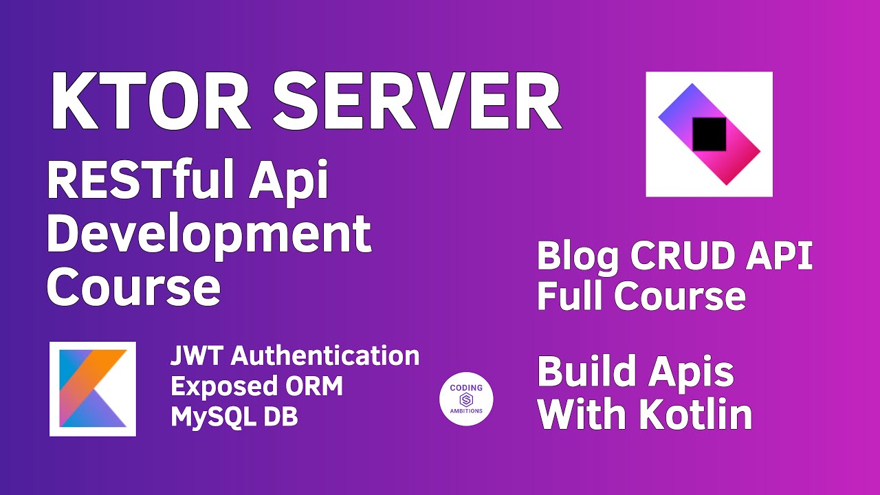 Ktor Server Crash Course For Beginners | Build a REST Api in Ktor | JWT Auth | Kotlin Backend Course
