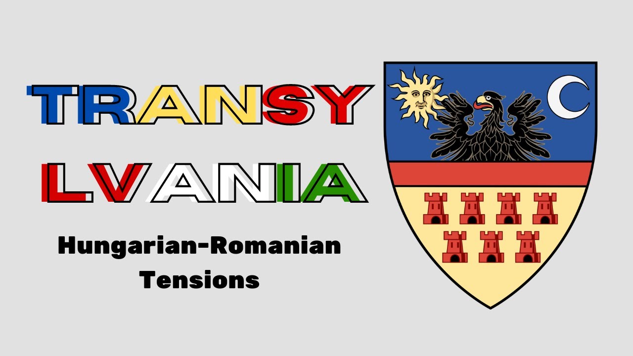 Hungarian-Romanian Tensions in Transylvania - An Overview