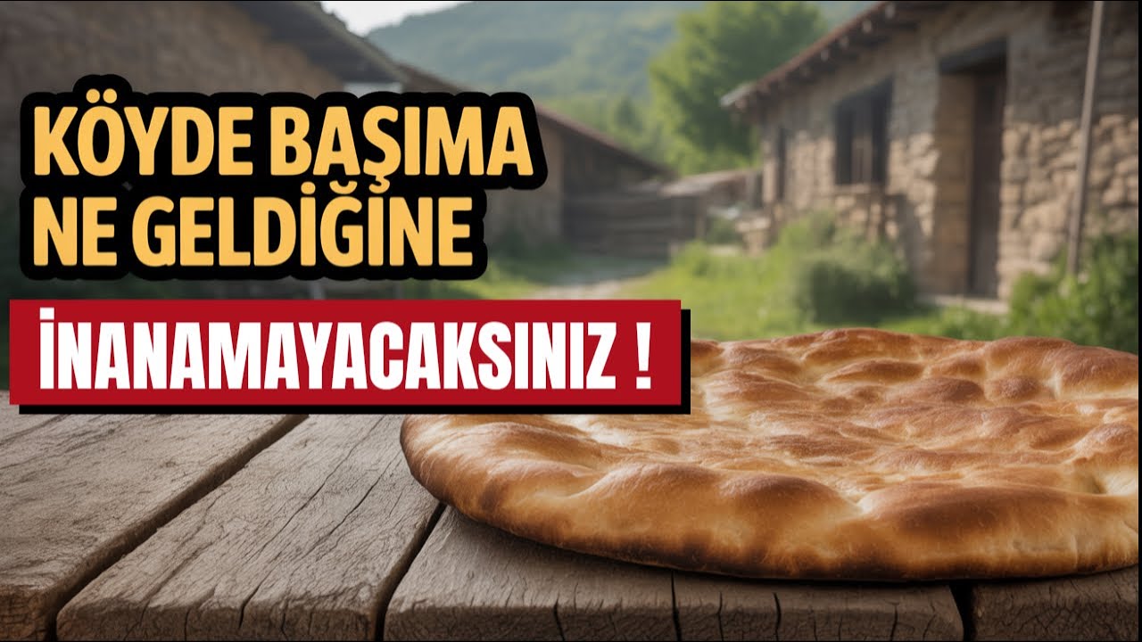 Kimsenin Aklına Gelmeyen Olay: K&ouml;yde Başımıza Ne Geldiğine İnanamayacaksınız!