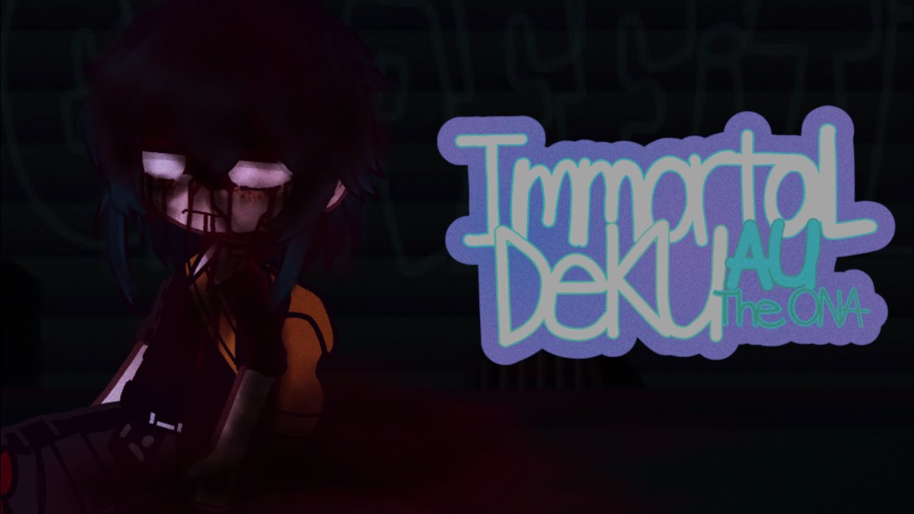 Immortal Deku AU||TW⚠️||Remastered||Gacha club||ONA(Original Net Animation)||Bnha/Mha||No Ships