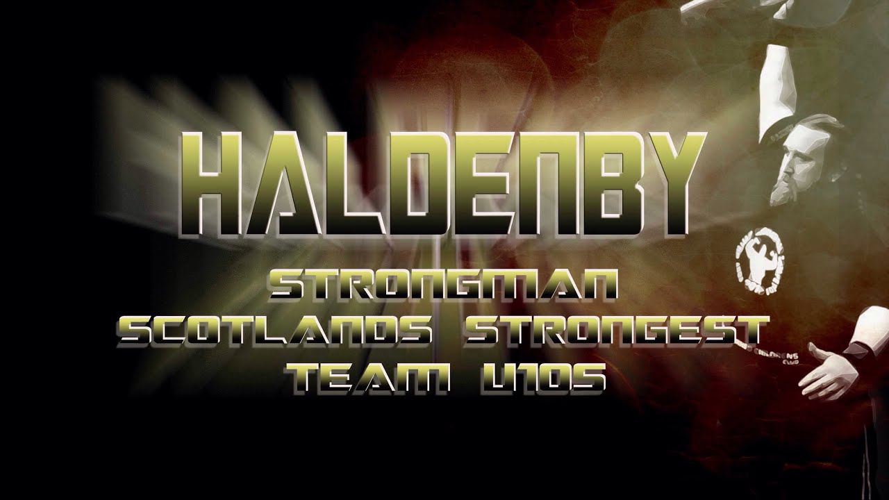 Scotland's Strongest Team U105 Haldenby Strongman Classic
