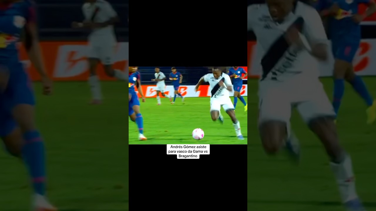 Andr&eacute;s G&oacute;mez, Asistencia de crack con vasco da Gama en la goleada vs Bragantino