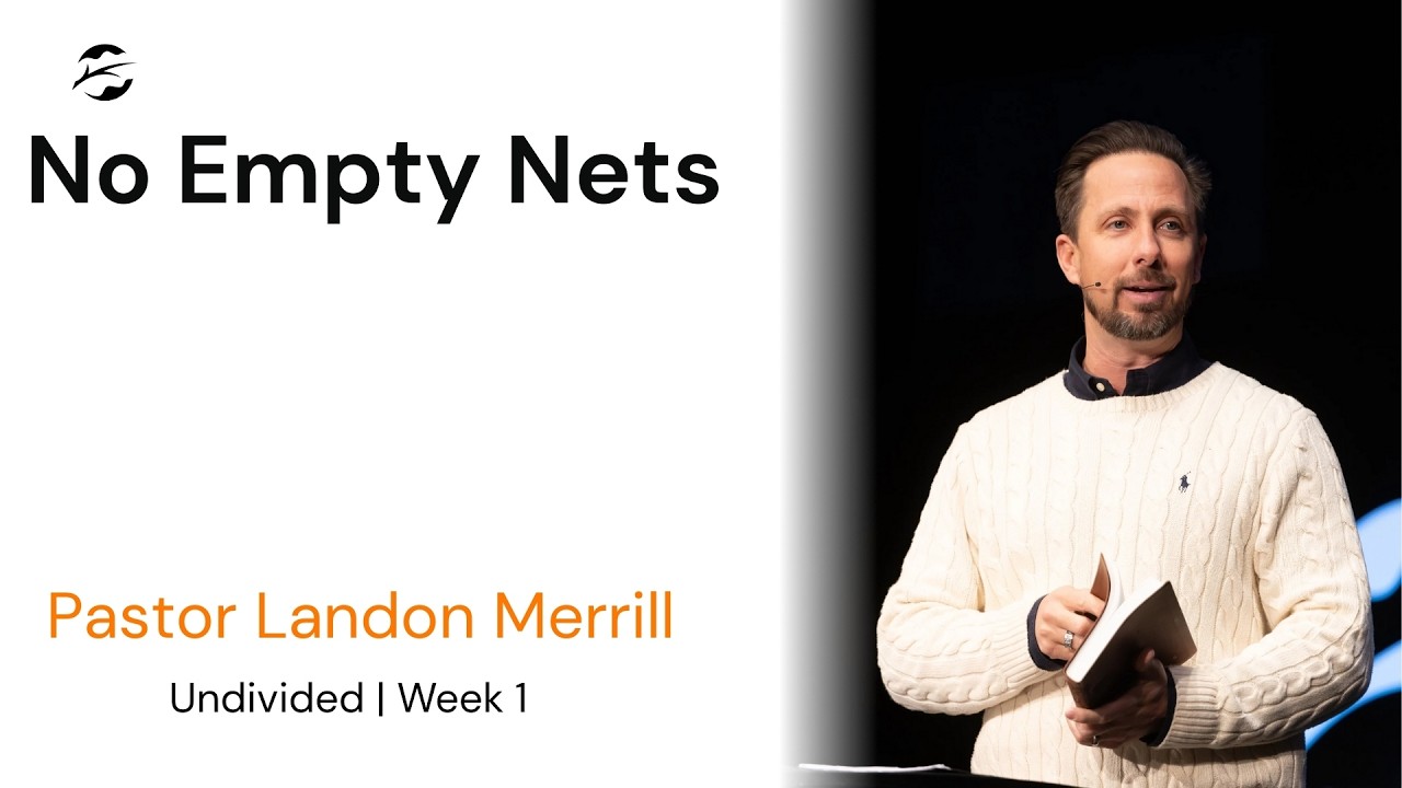 Undivided | No Empty Nets | Pastor Landon Merrill