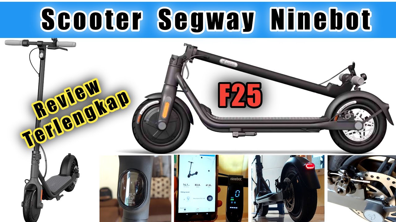 Unboxing Full REVIEW TERLENGKAP Skuter Listrik Segway Ninebot Electric Scooter F25