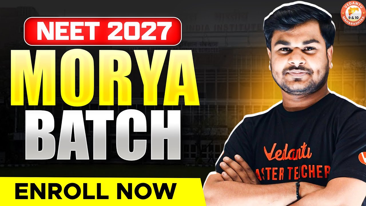 Morya Batch ( Class 11& 12) NEET 2027 - Om Sir | Maharashtra Boards Class11 & 12 2026