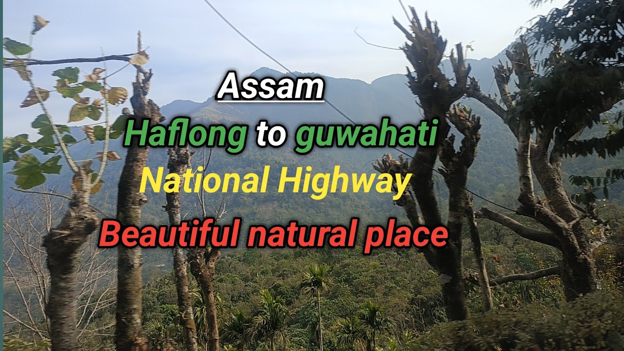 Haflong to guwahati national highway// beautiful natural view//beautiful road 