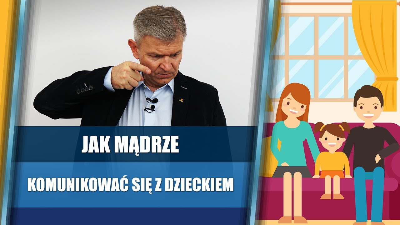 Jak mądrze komunikować się z dzieckiem