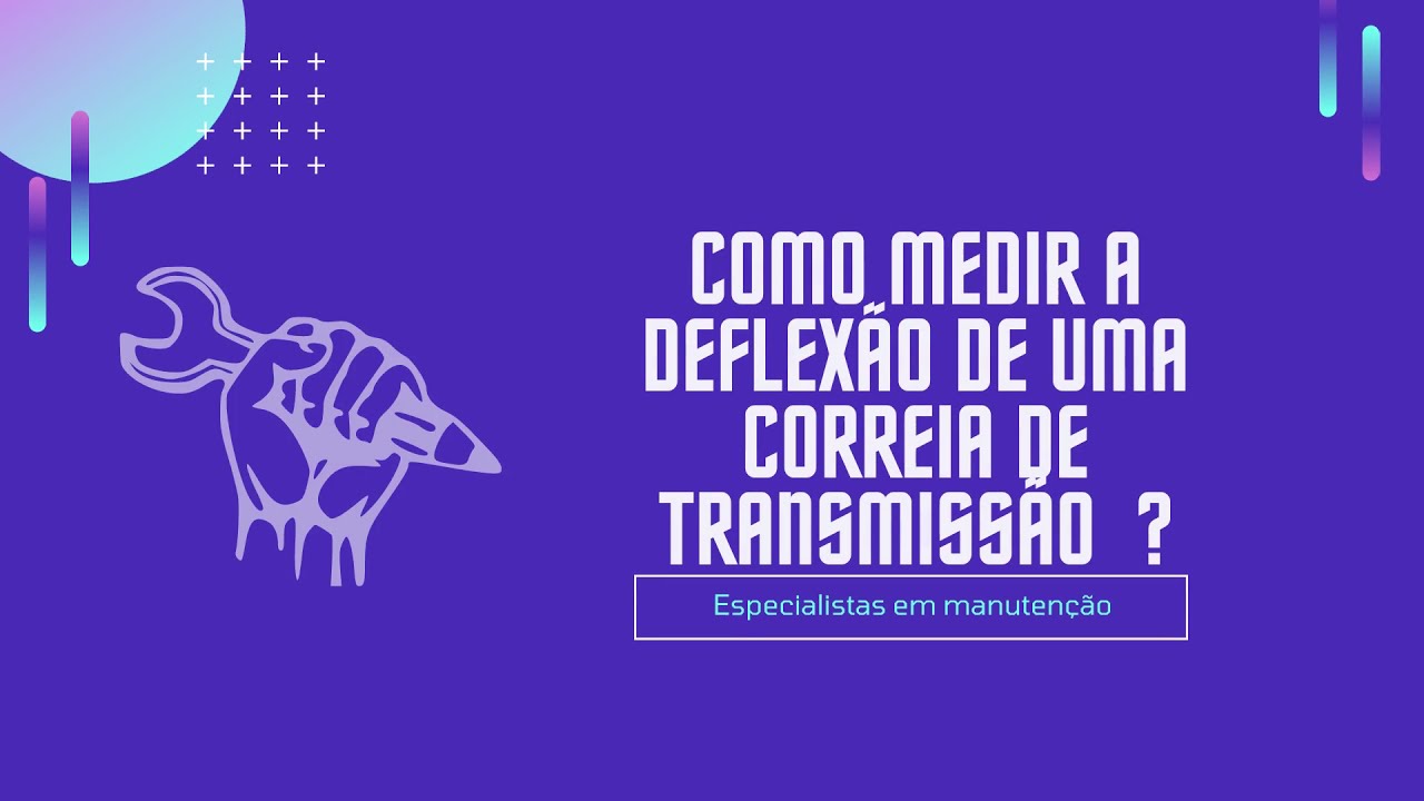 Como medir a deflexão de uma correia ?
