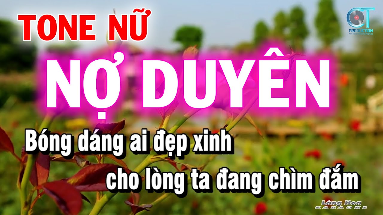 Karaoke Nhạc Trẻ Nợ Duyên Tone Nữ - Làng Hoa