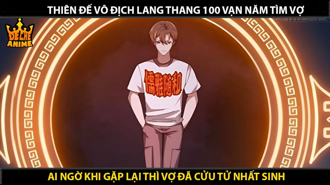 [Full 340 chap] Vô Địch Thì Đã Sao, Ta Phiêu Bạt 100 Vạn Năm Để Tìm Lại Vợ | Review Truyện Tranh