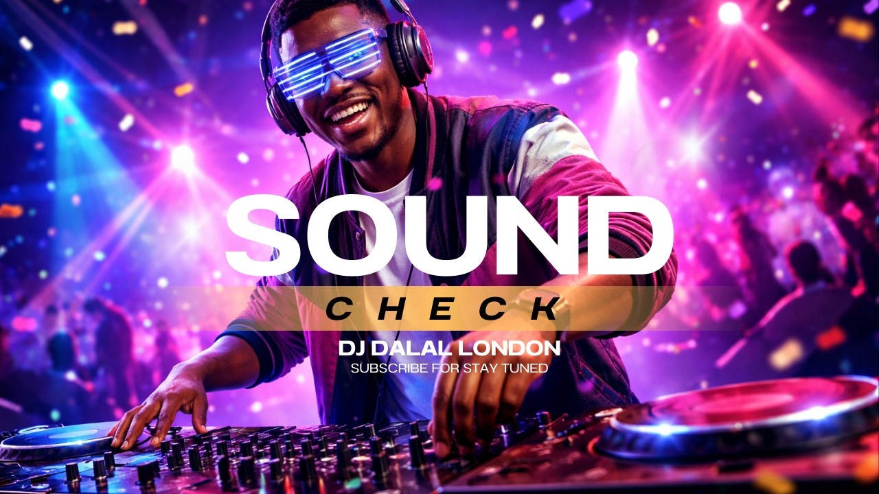 SOUND CHECK 🔥 | Bass Test / DJ Intro | DJ Dalal London 