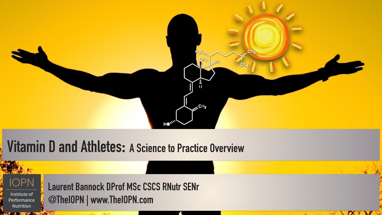 Vitamin D and Athletes: A Science to Practice Overview