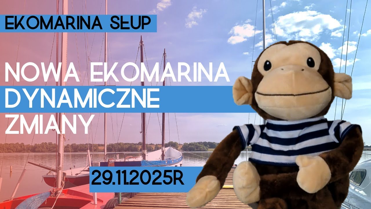 EKO REWOLUCJA NAD ZALEWEM SŁUP! 🌊 Podsumowanie modernizacji Ekomariny Słup 2025 | Marinero w Akcji!