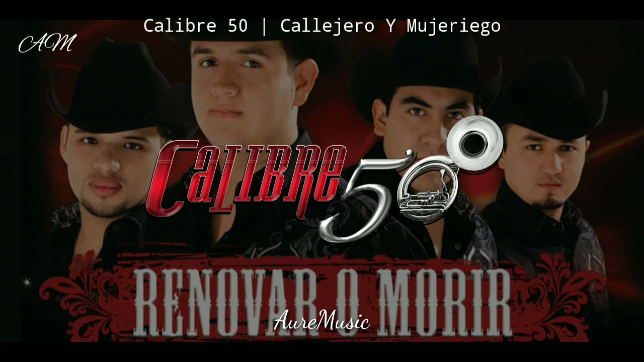 Calibre 50 | Callejero Y Mujeriego (Letra)