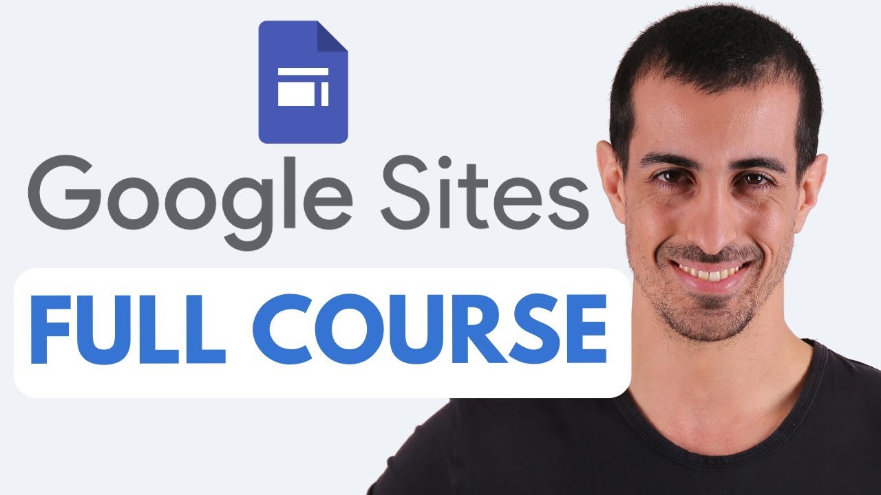 Google Sites Tutorial Masterclass – Beginner, Advanced & Pro Tips