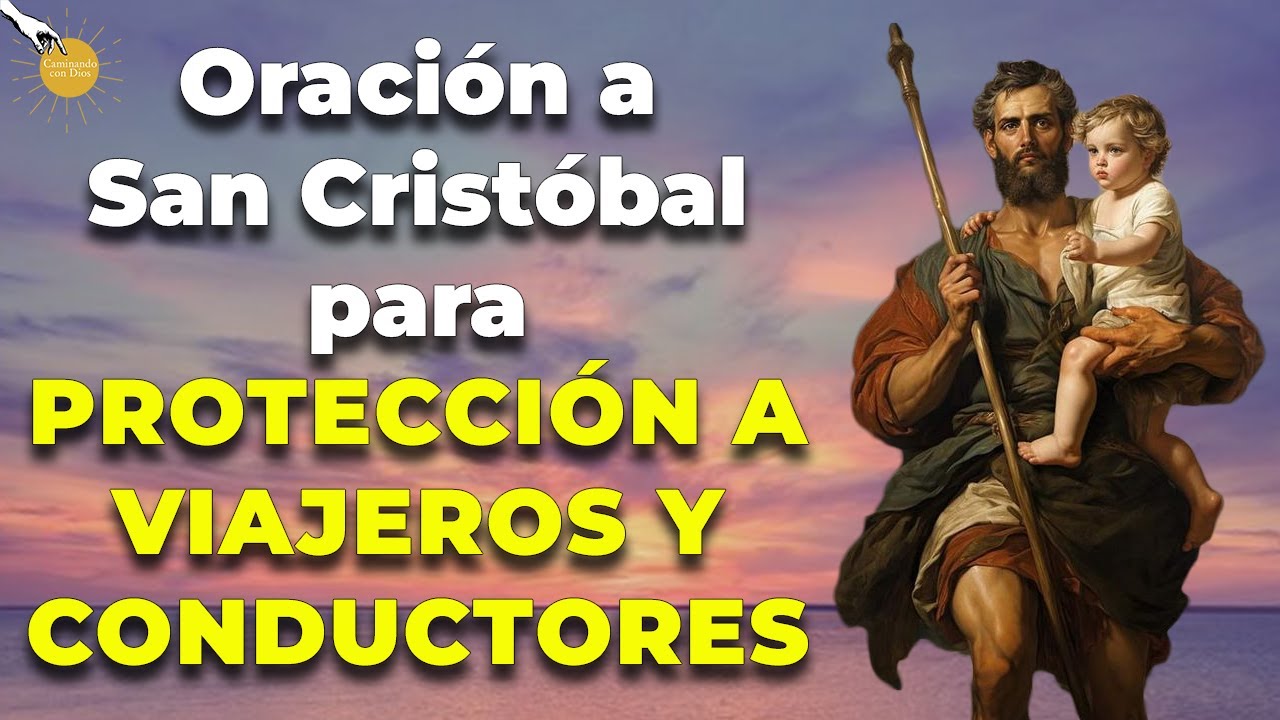 🙏🏼🙌🏼Oración a San Cristóbal PARA PROTECCIÓN A VIAJEROS Y CONDUCTORES🤲🏼✨- Caminando con Dios
