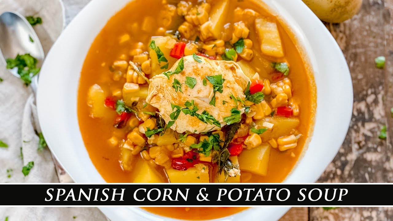 Spanish Corn & Potato Soup | This May be the BEST-TASTING Soup Ever