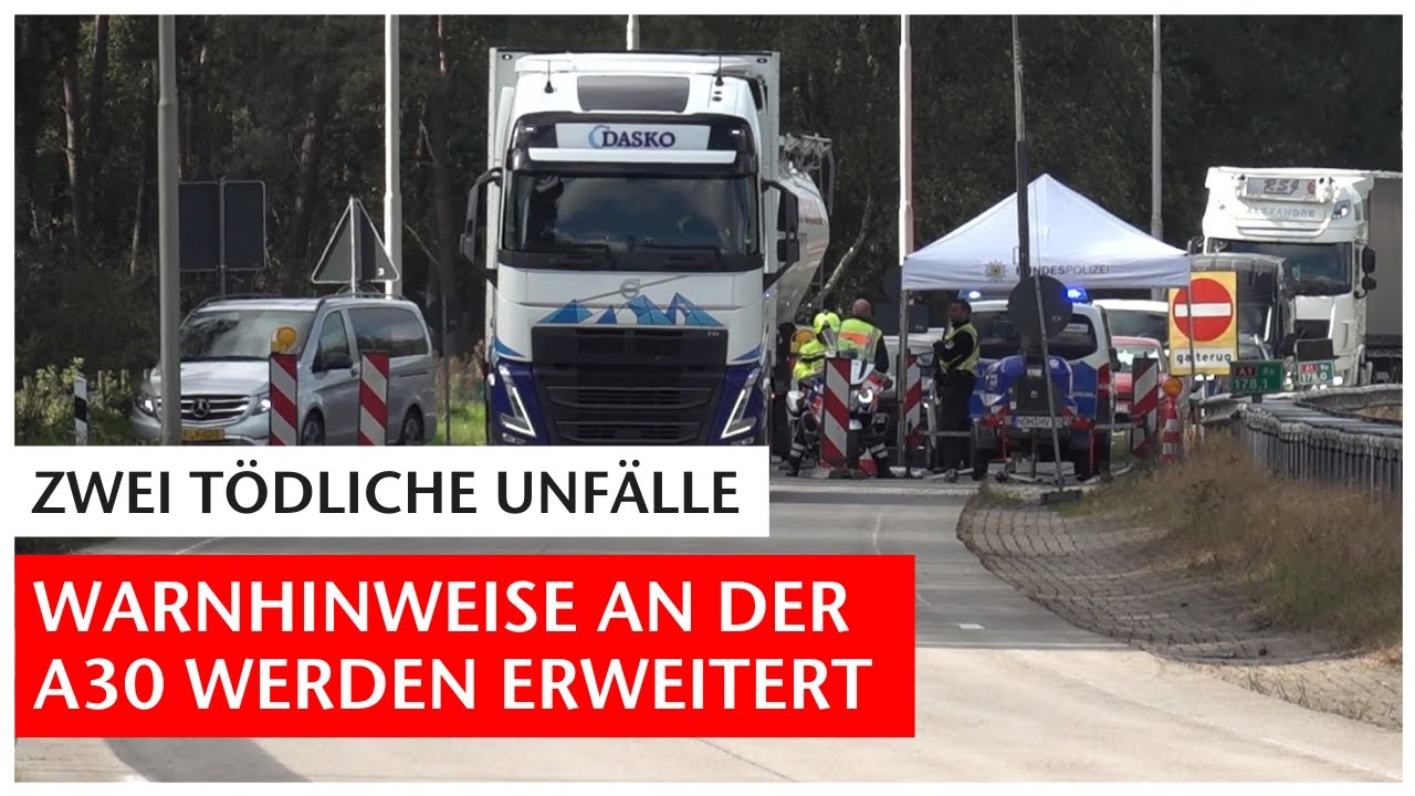 Nach zwei tödlichen Unfällen: Polizei erweitert Warnhinweise bei Grenzkontrollen an A30 | GN-Online