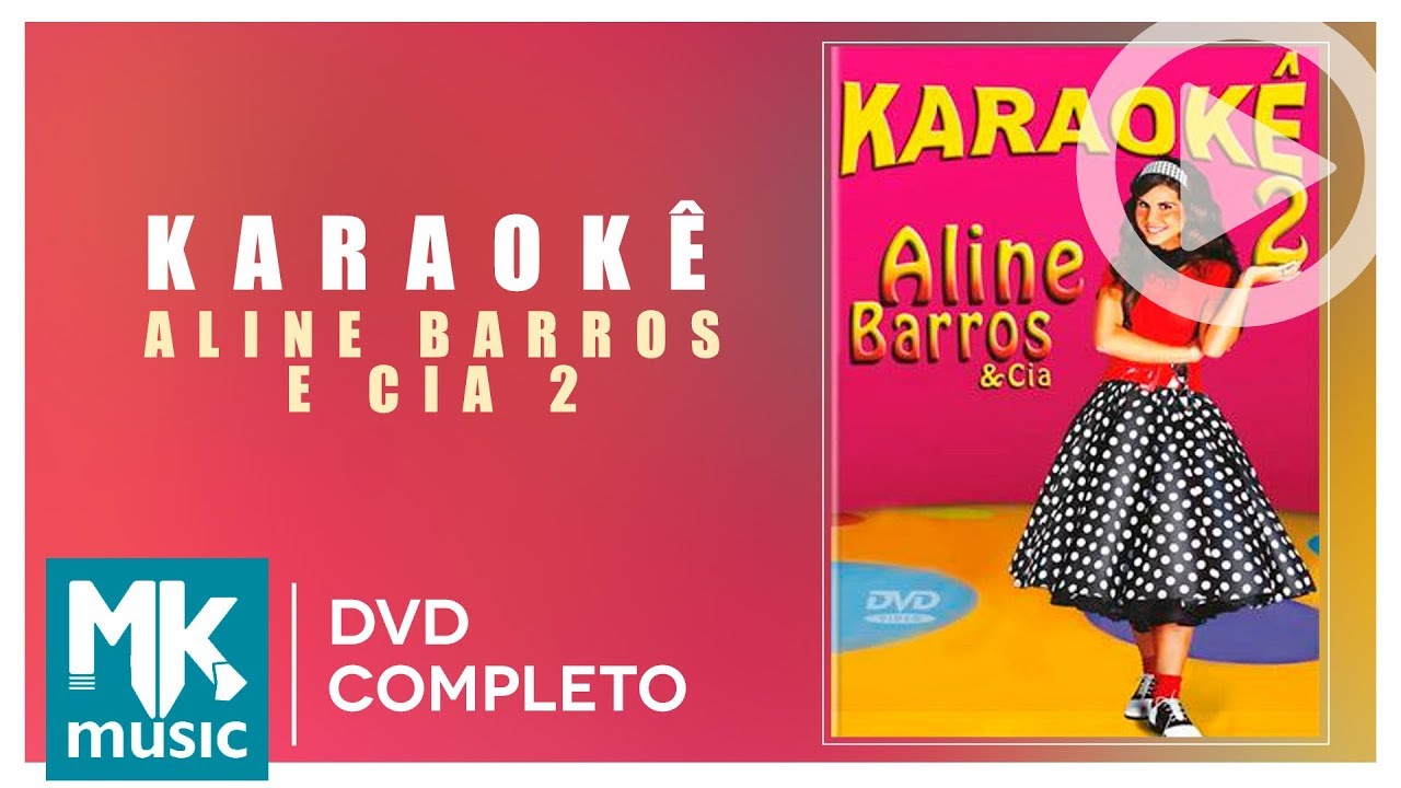 Aline Barros e Cia 2 - KARAOKÊ (DVD COMPLETO COM LETRA)