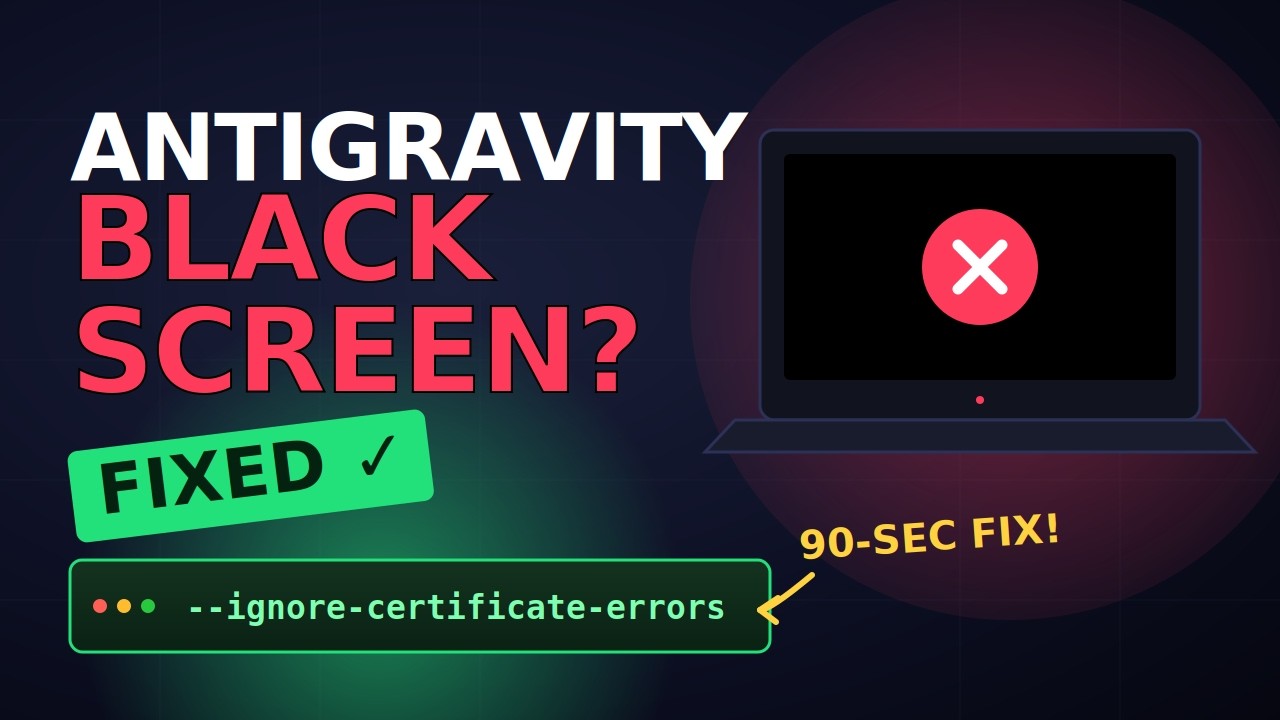 Fix Antigravity Black Screen Issue (2026) &mdash; Simple Working Fix in 90 Seconds