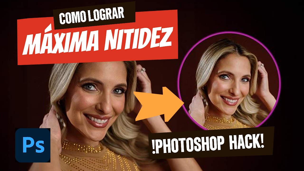🔥Como lograr la maxima nitidez en tus fotos con Photoshop🔥