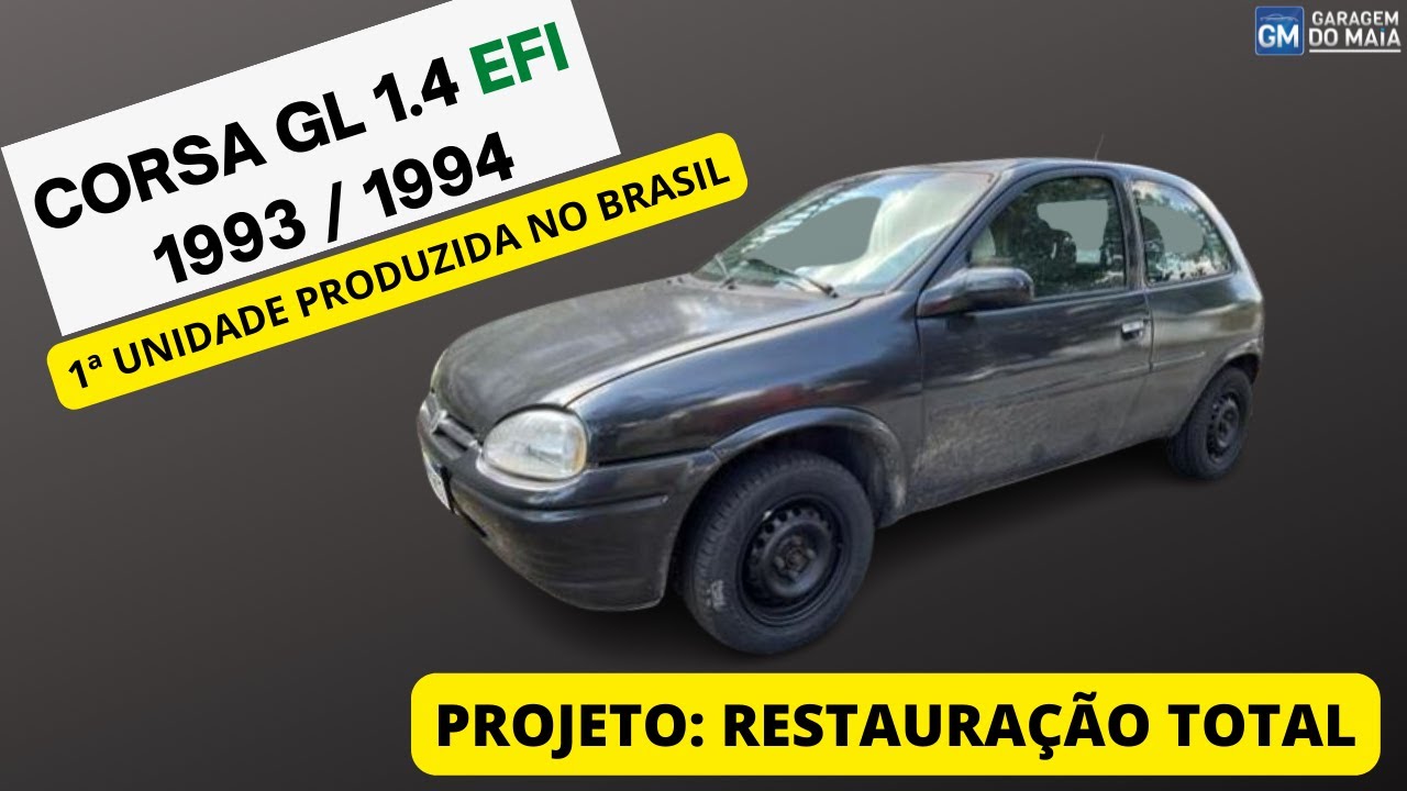 Corsa GL 1.4 EFI 1993 - Primeiro do Brasil - Restauração Total - EP01