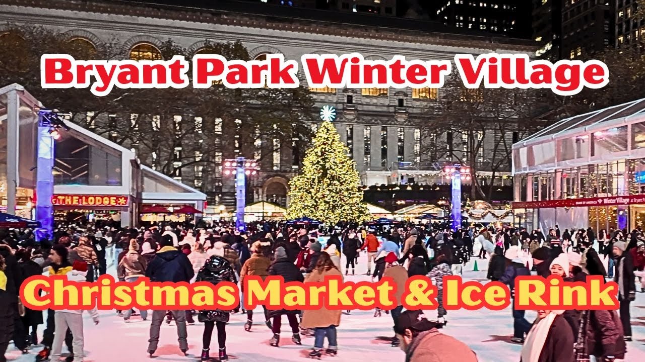 Bryant Park Winter Village 2025 – Christmas Market & Ice Rink