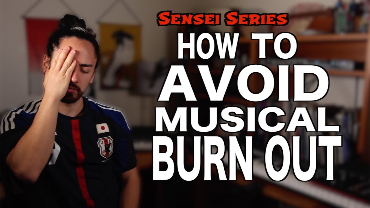 How To Avoid Musical Burn Out