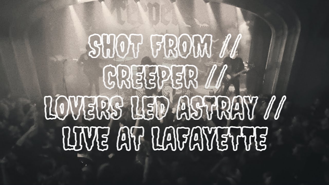 SHOT FROM // CREEPER // LOVERS LED ASTRAY // LIVE AT LAFAYETTE, LONDON