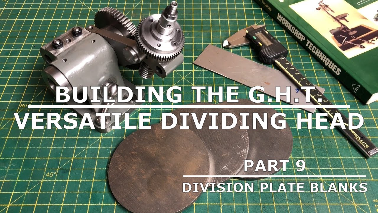Building The GHT Versatile Dividing Head - Part 9 - The Division Plates