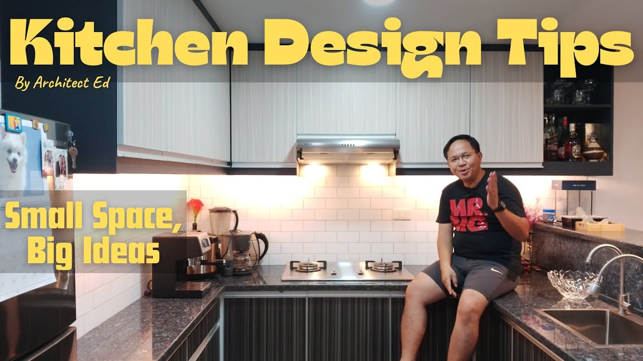 Maliit Ba ang Kitchen Mo? Gawing Efficient Ang Kitchen Mo! Effective Kitchen Design Tips