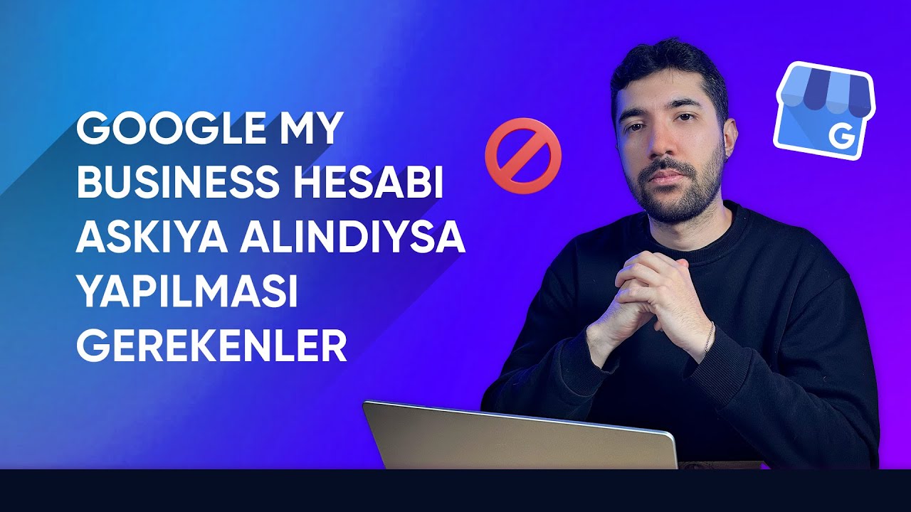 Google My Business Hesabı Askıya Alındıysa Yapılması Gerekenler | Dopinger