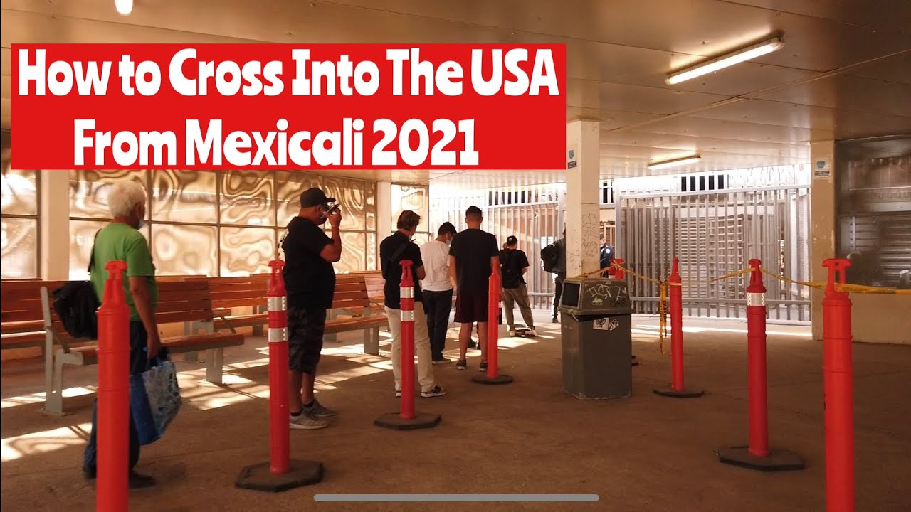 How To Cross Into The U.S. From Mexicali, Mexico On Foot Using the Pedestrian Border Crossing