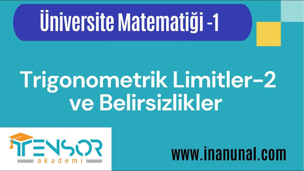 6. TRİGONOMETRİK LİMİTLER (x--0 iken Sinx/x), BELİRSİZLİKLER)|ÜNİVERSİTE MATEMATİĞİ-1 #limit #sonsuz