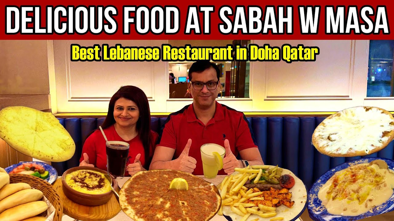 Delicious Food at Sabah w Masa | Best Lebanese Restaurant in Doha Qatar