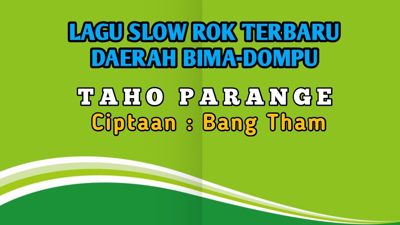 Lagu Slow Rok Versi daerah bima. TAHO PANRANGE. 