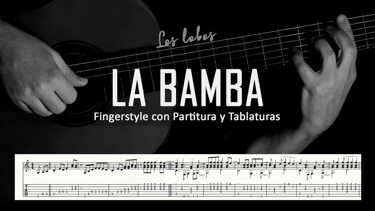 La bamba - Fingerstyle guitar ▶ Guitarra solista fingerstyle + partitura/tablatura