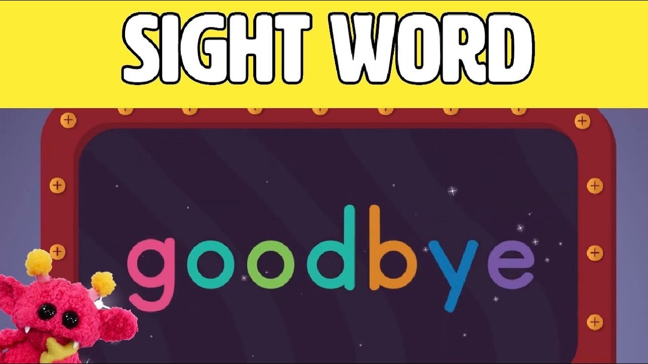 GOODBYE - Let's Learn the Sight Word GOODBYE with Hubble the Alien! | Nimalz Kidz! Songs and Fun!