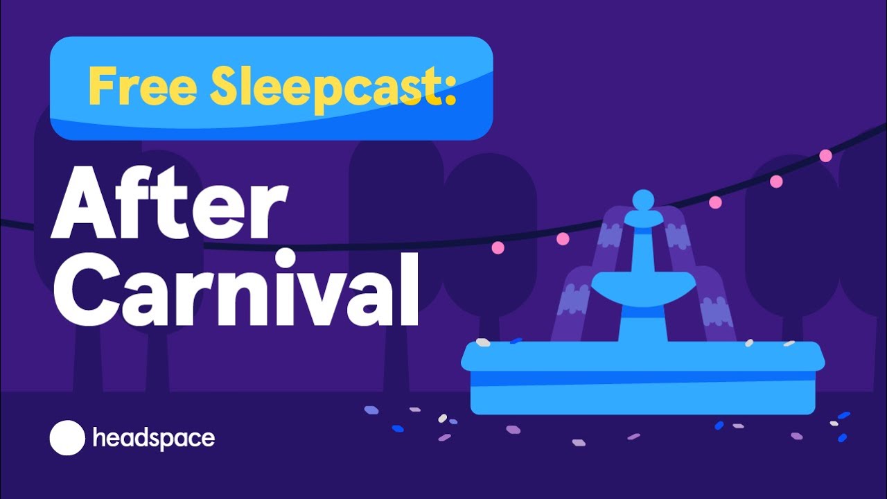 45-минутный полный сонкаст бесплатно от Headspace: After Carnival