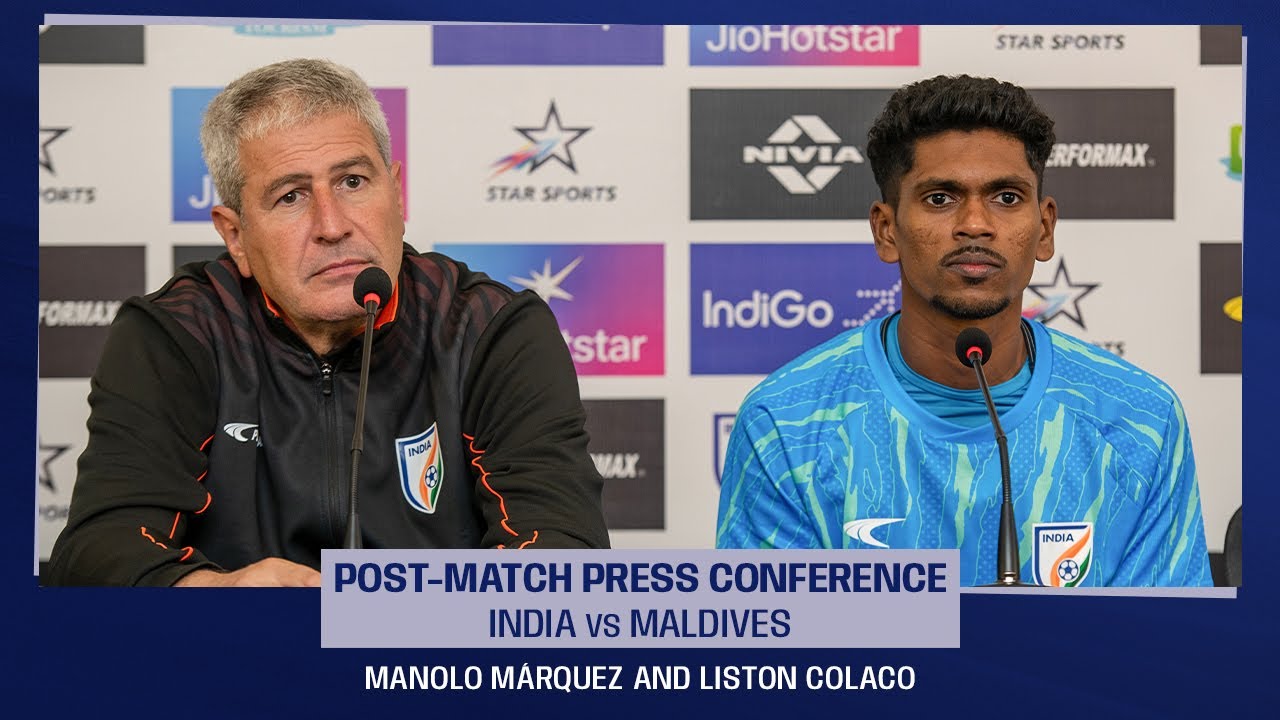 Post-match Press Conference | India vs Maldives | Manolo Márquez and Liston Colaco