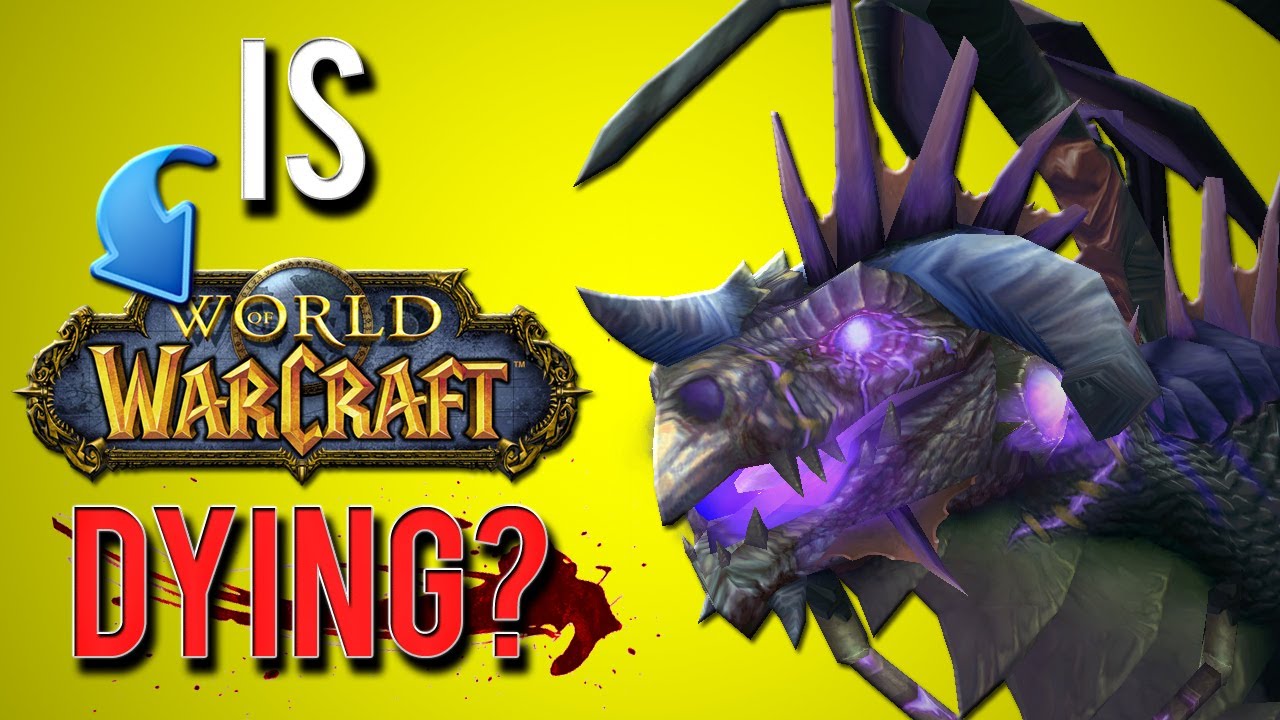 Is World of Warcraft Dying?