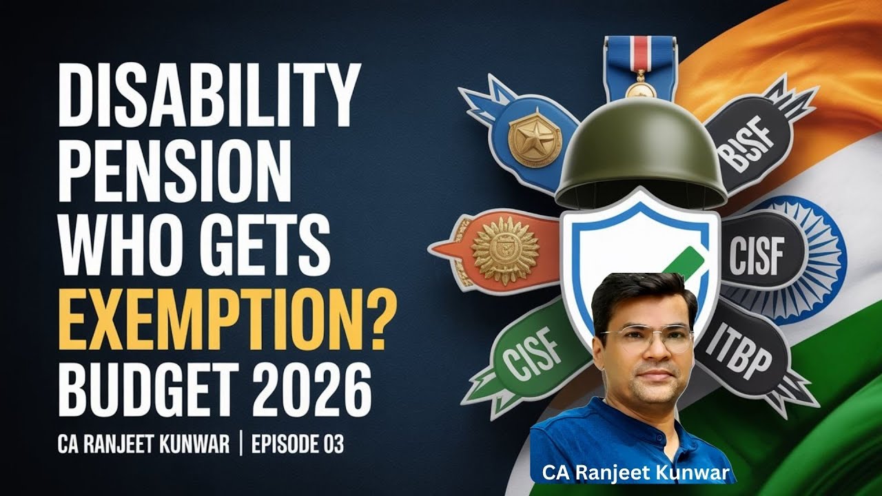 Who Gets Disability Pension Exemption? | Budget 2026 | Episode 3 \ By CA Ranjeet Kunwar