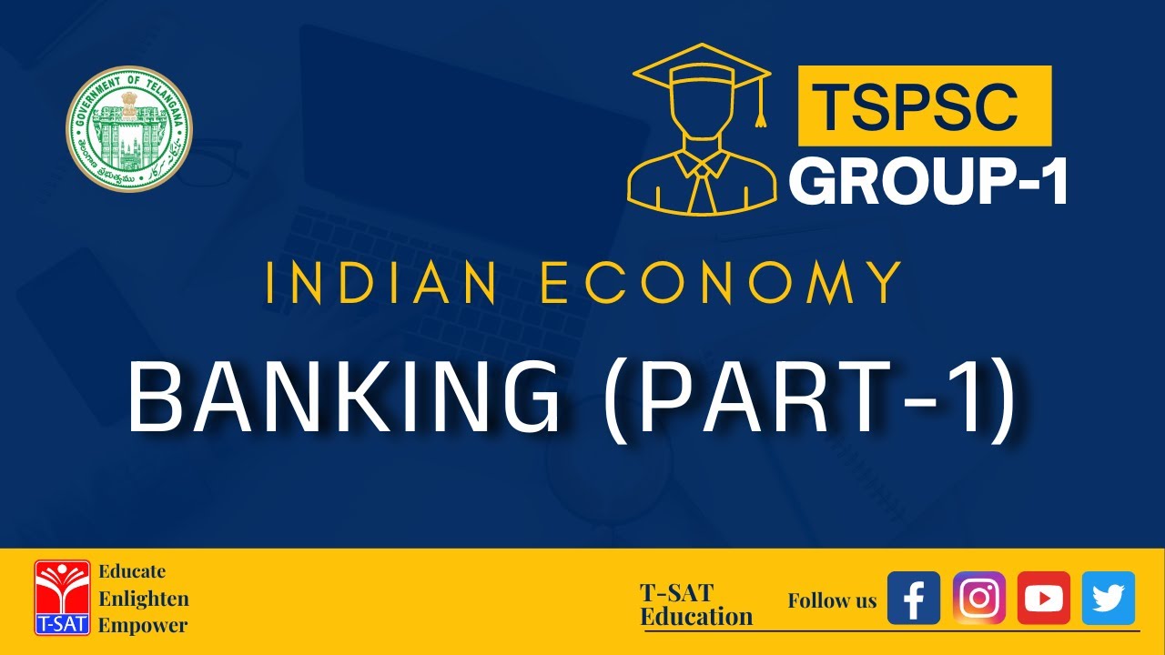INDIAN ECONOMY - BANKING (PART-1) || TSPSC  GROUP-1 || T-SAT || 12.09.2022